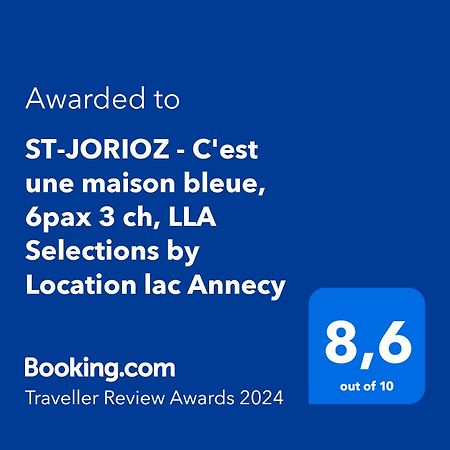 St-Jorioz - C'Est Une Maison Bleue, 6Pax 3 Ch, Lla Selections By Location Lac Annecy 생조리오즈 외부 사진
